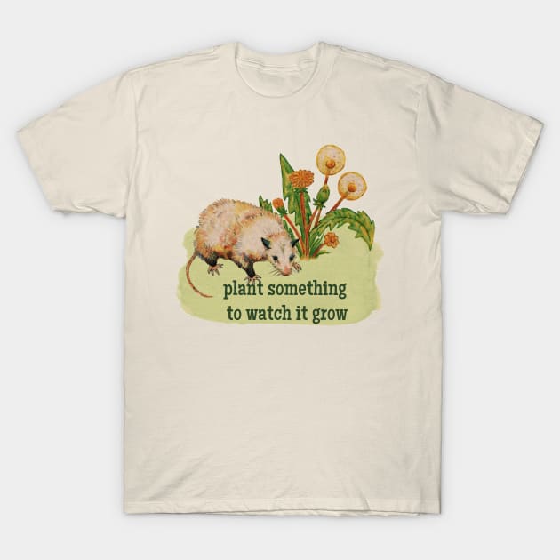 plant something to watch something grow T-Shirt by JuniperMew